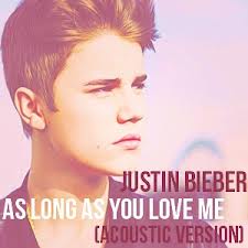 As Long As You Love Me (a.v)