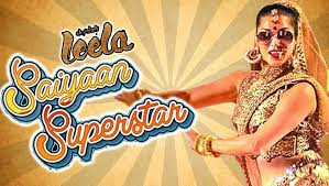 Saiyaan Superstar  Ek Paheli Leela