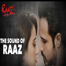 Sound of Raaz Lyrics -Raaz Reboot